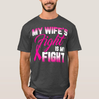 Mijn vrouw vecht is mijn vechtborstkanker t-shirt