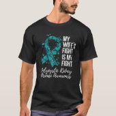 Mijn vrouw vecht polycysteuze nierziekte PKD Awar T-shirt (Voorkant)