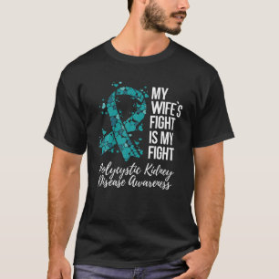 Mijn vrouw vecht polycysteuze nierziekte PKD Awar T-shirt