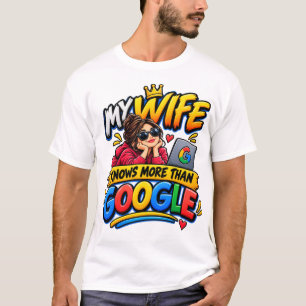 Mijn vrouw weet meer dan Google T-shirt