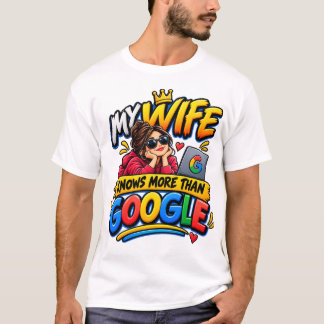 Mijn vrouw weet meer dan Google T-shirt