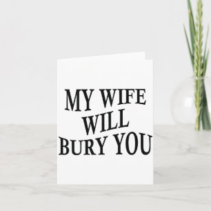 Mijn vrouw zal je begraven Grappige echtgenoot Sar Kaart
