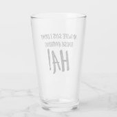 Mijn vrouw zegt dat ik niets afmaak van HA! Glas (Achterkant)