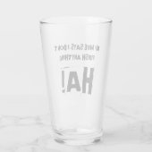 Mijn vrouw zegt dat ik niets afmaak van HA! Glas (Achterkant)