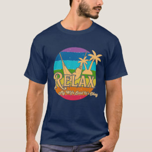 Mijn vrouw zei dat het goed is – Grappig vakanties T-shirt