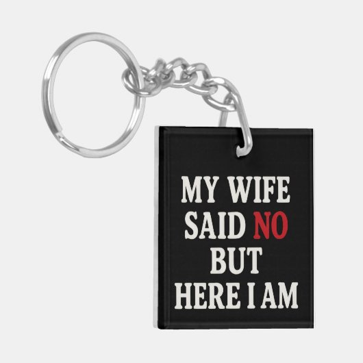 Mijn vrouw zei nee sleutelhanger (Voorkant Links)