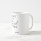 Mijn vrouw zijn is echt de enige die je nodig hebt koffiemok (Voorkant rechts)