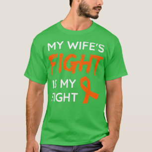 Mijn vrouwen vechten is mijn strijd tegen leukemie t-shirt