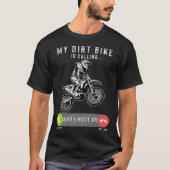 Mijn vuile bike belt en ik moet naar Motocross. T-shirt (Voorkant)