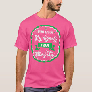 Mijn waardigheid voor mojito t-shirt