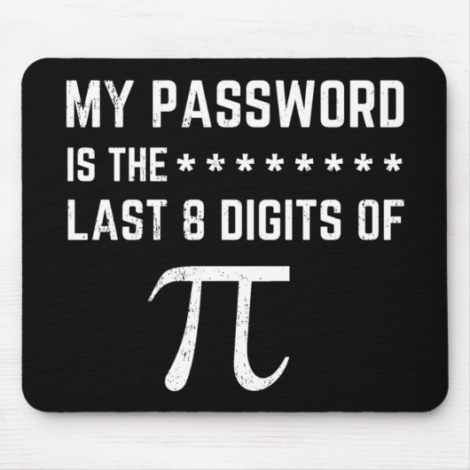 Mijn wachtwoord is de laatste 8 cijfers van PI Muismat (Voorkant)