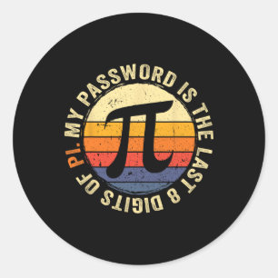 Mijn wachtwoord is de laatste 8 cijfers van PI Wis Ronde Sticker