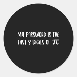 Mijn wachtwoord is de laatste 8 cijfers van pi Wis Ronde Sticker