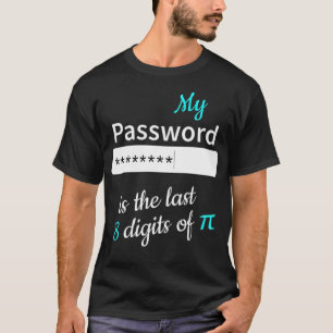 Mijn wachtwoord wiskunde schoolcadeau grootouders t-shirt