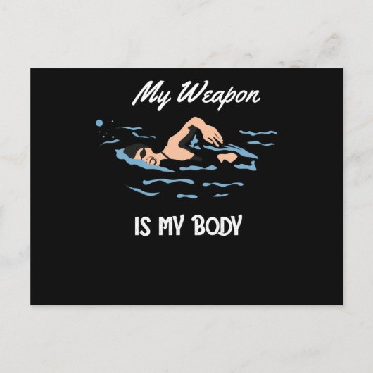 Mijn wapen is mijn lichaam - Swim Quote Design Briefkaart (Voorkant)