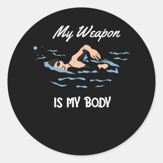 Mijn wapen is mijn lichaam - Swim Quote Design Ronde Sticker (Voorkant)