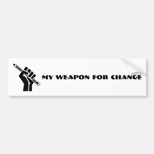 Mijn wapen voor verandering bumpersticker (Voorkant)