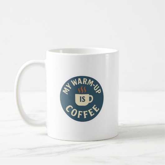 Mijn warming-up is koffie koffiemok (Links)