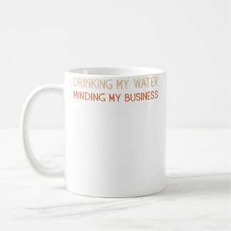 Mijn Water Drinken, Mijn Zakendoen Koffiemok