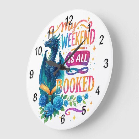 Mijn weekeinde is allemaal geboekt grote klok (Hoek)