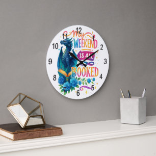 Mijn weekeinde is allemaal geboekt grote klok