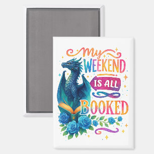Mijn weekeinde is allemaal geboekt magneet