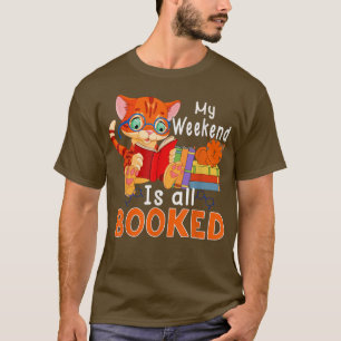 Mijn weekeinde is allemaal geboekt. t-shirt