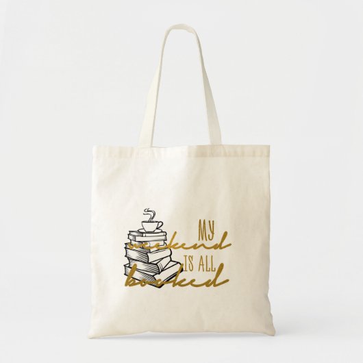 Mijn weekeinde is allemaal geboekt tote bag (Voorkant)