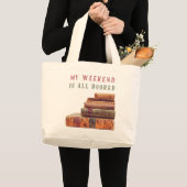 Mijn weekend is allemaal boekenzak. grote tote bag (Voorkant (product))
