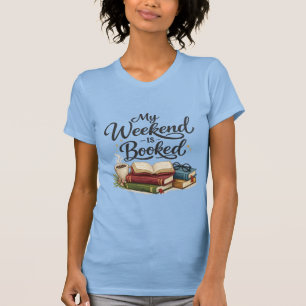 Mijn weekend is helemaal volgeboekt Grappig boek T-shirt