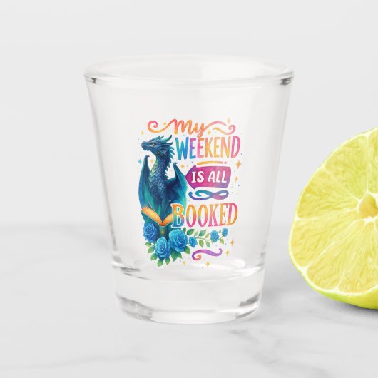 Mijn weekend is helemaal volgeboekt shot glas (Voorkant)