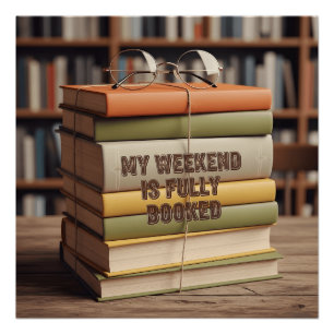 Mijn weekend is volgeboekt design perfect poster