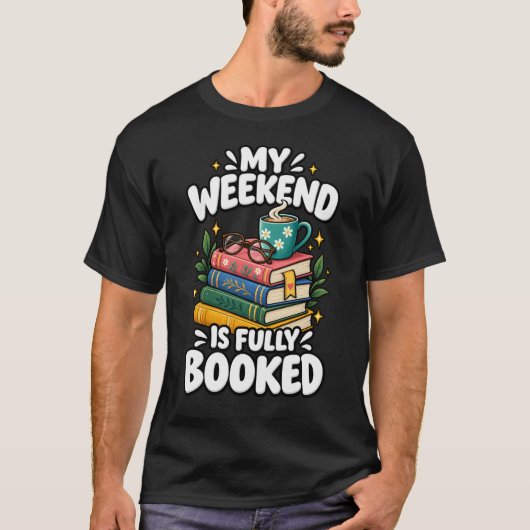 Mijn Weekend Is Volgeboekt T-shirt (Voorkant)