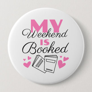Mijn weekend is volgeboekt tekst ontwerp ronde button 4,0 cm