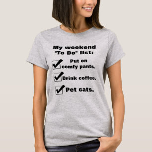 Mijn weekend "Te Doen" lijst grappige kat T-shirt