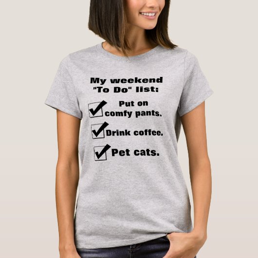 Mijn weekend "Te Doen" lijst grappige kat T-shirt (Voorkant)