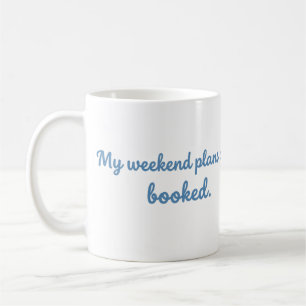Mijn weekendplannen zijn geboekt Grappige leesmok Koffiemok