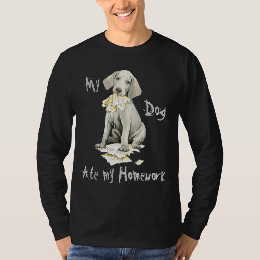 Mijn weimaraner Ate Mijn thuiswerk T-shirt (Voorkant)