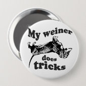 MIJN WEINER DOET TRICKS RONDE BUTTON 4,0 CM (Voorkant /achterkant)