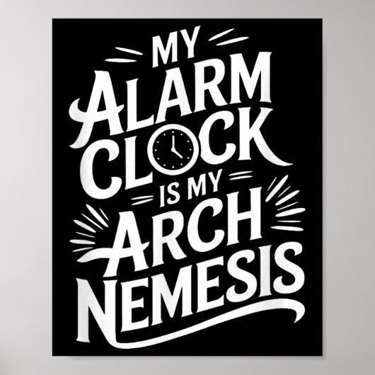Mijn wekker is mijn boognemesis poster (Voorkant)