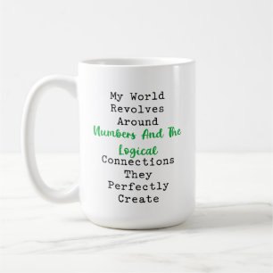 Mijn Wereld Draait Rondom Getallen Logica Koffiemok