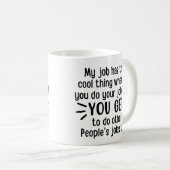 Mijn werk heeft dit coole, coole werk koffiemok (Voorkant rechts)