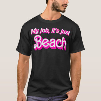 Mijn werk is Beach Pink Retro Grappige Beach Lover T-shirt