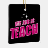 Mijn werk is onderwijzen, grappige roze retro Vrou Keramisch Ornament (Rechts)