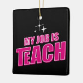 Mijn werk is onderwijzen, grappige roze retro Vrou Keramisch Ornament (Links)