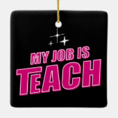 Mijn werk is onderwijzen, grappige roze retro Vrou Keramisch Ornament (Achterkant)