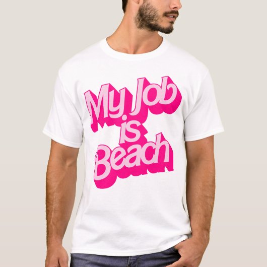Mijn werk is strand - Funny Ken Film Quote T-shirt (Voorkant)