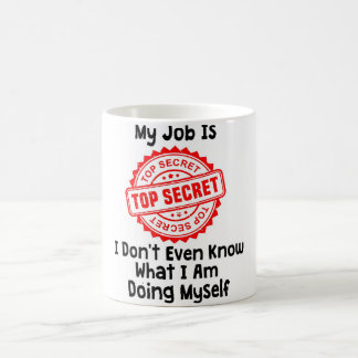 Mijn werk is Top Secret Funny Kantoor Mok