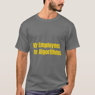 Mijn werknemers zijn algoritmen AI-ondernemer geel T-shirt