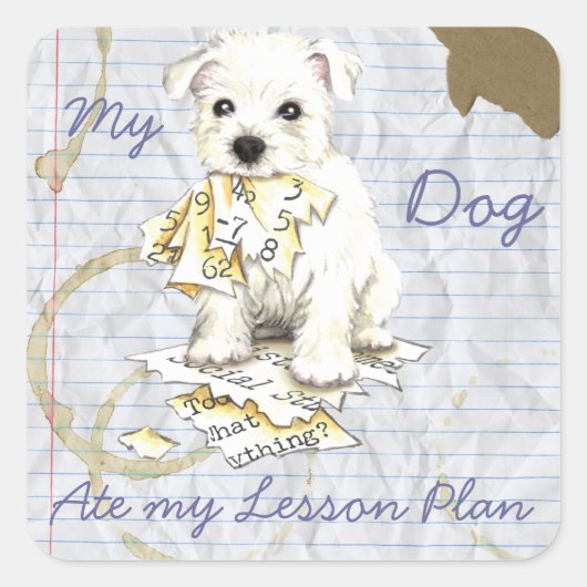 Mijn Westie Ate Mijn Lesson Plan Vierkante Sticker (Voorkant)